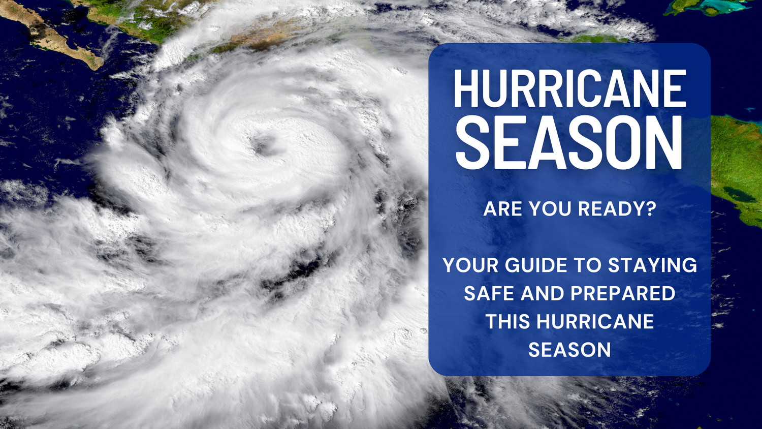 Hurricane Season 2025 Is Here — Are You Ready?